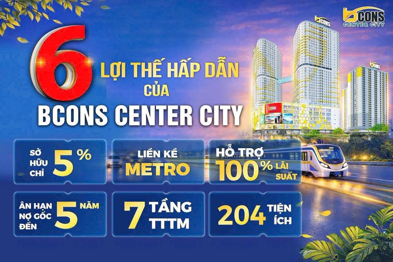 Bcons Center City Giá Chỉ Từ 2,4 Tỷ – Thanh Toán 150 Triệu Sở Hữu Căn Hộ